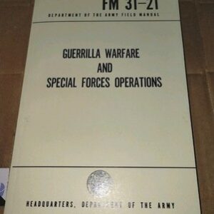 FM 31-21 GUERRILLA Warfare SPECIAL OPERATIONS US Army Field Manual 1961 Reprint