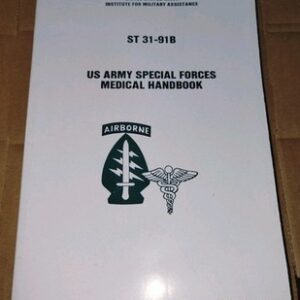 New Reprint of ST 31-91B US Army Special Forces Medical Handbook Mar 1982
